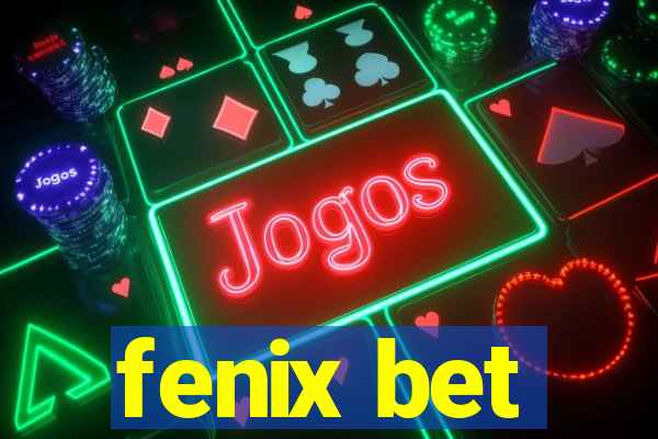 fenix bet